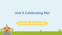 初中英语冀教版八年级上册Unit 8 Celebrating MeLesson 45 Be Yourself !示范课课件ppt