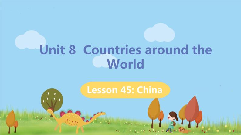 冀教版英语七年级上册 Unit 8  Countries around the World Lesson 45 PPT课件+音频01