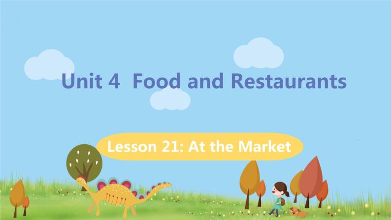 冀教版英语七年级上册 Unit 4 Food and Restaurants Lesson 21 PPT课件01