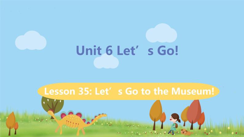 冀教版英语七年级上册 Unit 6 Let's Go! Lesson 35 PPT课件+音频01