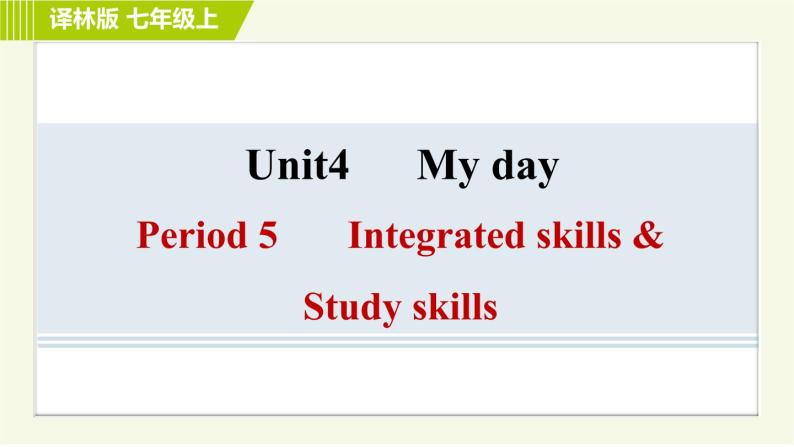 译林版七年级上册英语习题课件 Unit4 Period 5 Integrated skills & Study skills01