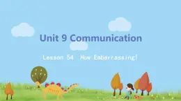 冀教版英語九年級(jí)下冊(cè)Lesson 54《How Embarrassing》PPT課件+音頻
