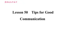 冀教版九年级下册英语课件 Unit 9 Lesson 50 Tips for Good Communication