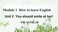 外研版 (新标准)八年级上册Unit 2  You should smile at her.教案配套ppt课件