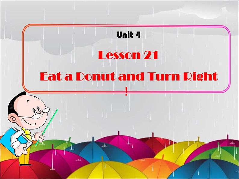 冀教版八年级英语上册 Unit 4 Lesson 21- Eat a Donut and Turn Right-资源套餐【教学设计+课件+习题+素材】01