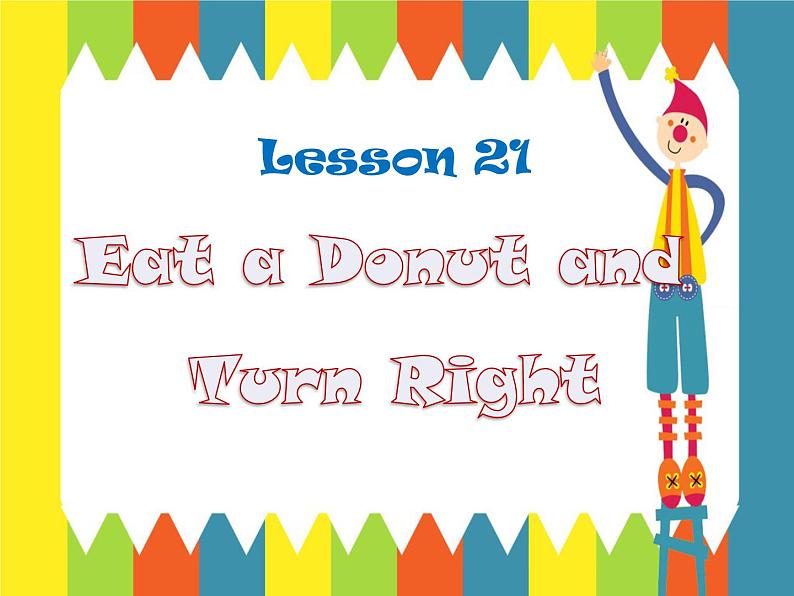 冀教版八年级英语上册 Unit 4 Lesson 21- Eat a Donut and Turn Right-资源套餐【教学设计+课件+习题+素材】01