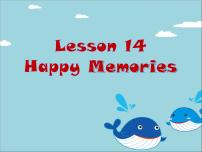 英语八年级上册Lesson 14 Happy Memories教学ppt课件