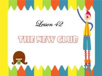冀教版八年级上册Unit 7 Enjoy Your HobbyLesson 42 The New Club教学ppt课件