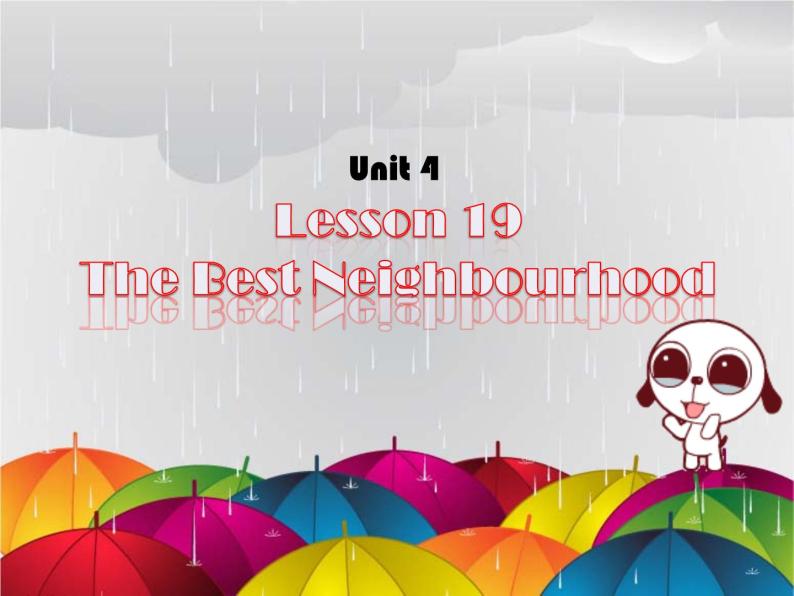 冀教版八年级英语上册 Unit 4 Lesson 19- The Best Neighbourhood-资源套餐【教学设计+课件+习题+素材】01