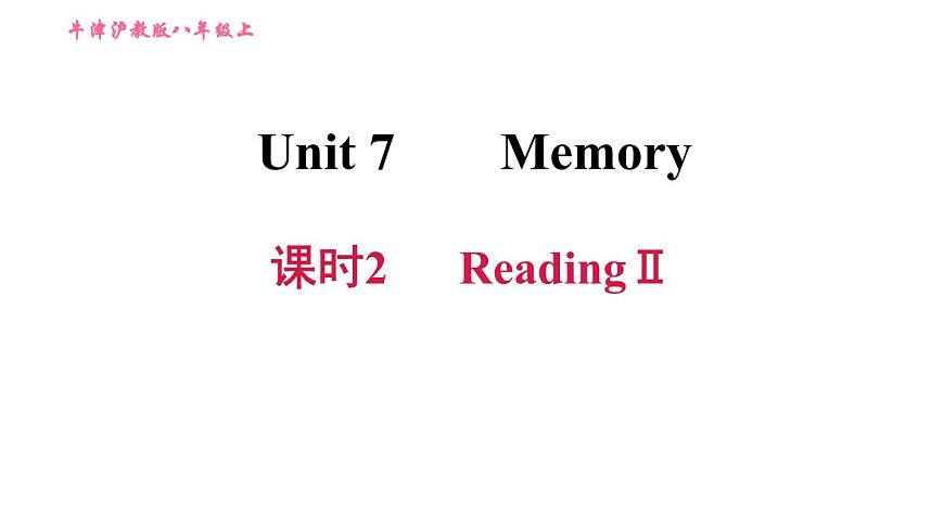 牛津滬教版八年級(jí)上冊(cè)英語(yǔ)習(xí)題課件 Unit7 課時(shí)2 Reading II第1頁(yè)