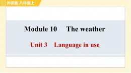 外研版八年级上册英语习题课件 Module10 Unit3