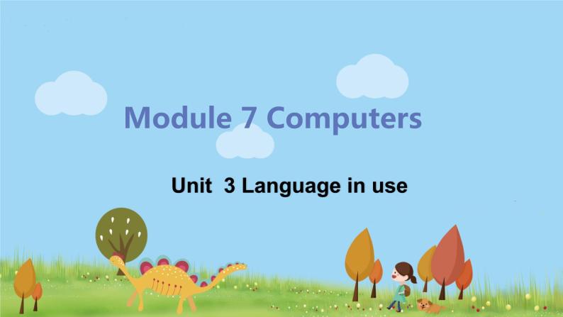 外研版英语七年级上册 M7 Computers  Unit 3 Language in use PPT课件01