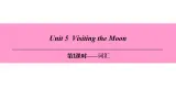七年级英语上册 Unit 5  Visiting the Moon【词汇+阅读+语法+听说（含配套听力）+写作】 课件