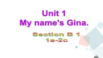 人教新目标 (Go for it) 版七年级上册Unit 1 My name’s Gina.Section B教课课件ppt