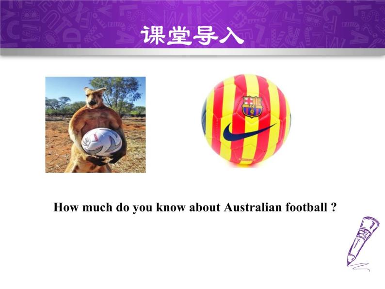 Module 10 Australia. Unit 2 The game that they like most is Australian football.课件04