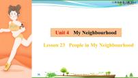 初中英语冀教版八年级上册Lesson 23 People in My Neighbourhood教学课件ppt