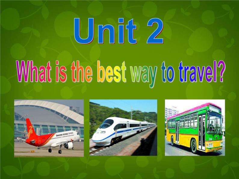 外研版八年级英语上册 Module 4 Unit 2 What is the best way to travel课件 (2)03