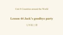 初中英语冀教版七年级上册Unit 8 Countries around the worldLesson 44  Jack's Goodbye Party图文ppt课件