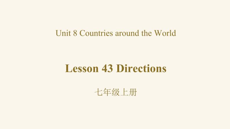 Unit 8 Lesson 43 Directions课件1 冀教版英语七年级上册01