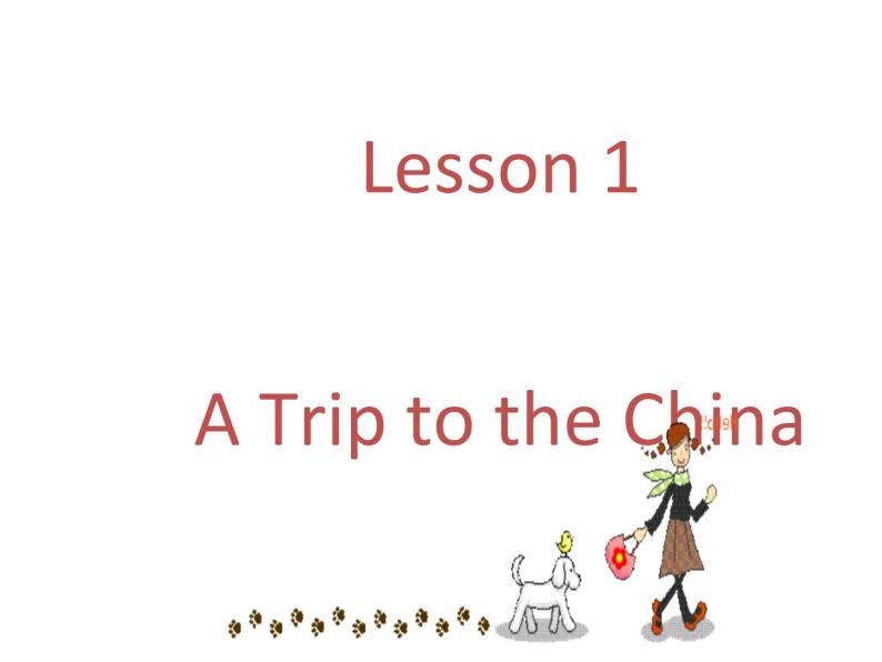 （新）冀教版七年级英语下册Unit+1+lesson+1+A+Trip+to+China课件02