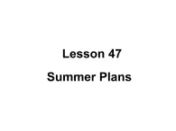 （新）冀教版七年级英语下册Unit+8+Lesson+47+Summer+Plans课件