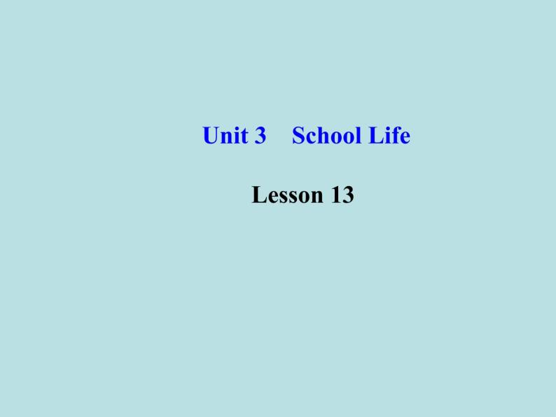 七年级英语下册 Unit 3 School Life Lesson 13课件 （新版）冀教版01