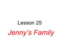 初中英语冀教版七年级上册Lesson 25  Jenny's Family示范课课件ppt