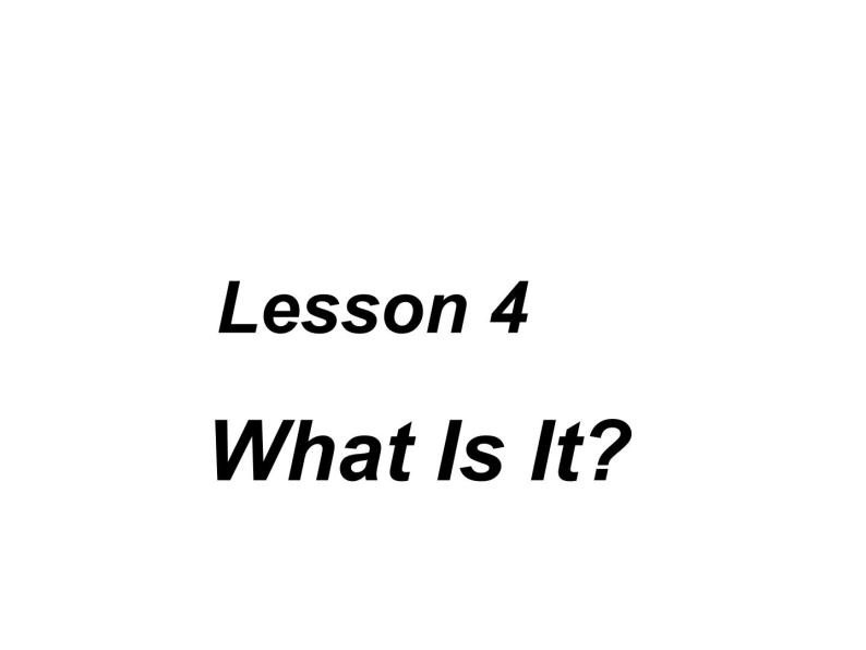 七年级英语上册 Unit 1 Lesson 4 What Is It？课件 （新版）冀教版01