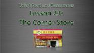 2020-2021学年Unit 4 Food and RestaurantsLesson 23  The Corner Store教课内容课件ppt