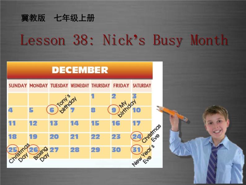 七年级英语上册 Unit 7 Lesson 38 Nick’s Busy Month课件 （新版）冀教版01