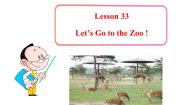 初中冀教版Unit 6 Let’s Go!Lesson 33  Let's Go to the Zoo!课堂教学ppt课件