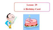 2020-2021学年Lesson 29  A Birthday Card说课ppt课件