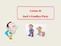 冀教版七年级上册Lesson 44  Jack's Goodbye Party示范课课件ppt