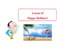 初中英语冀教版七年级上册Lesson 42  Happy Holidays!备课ppt课件