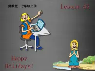 七年级英语上册 Unit 7 Lesson 42 Happy Holidays课件 （新版）冀教版