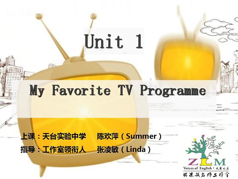Unit 1 Television—My favorite TV programme Reading(16张PPT)+微课视频01