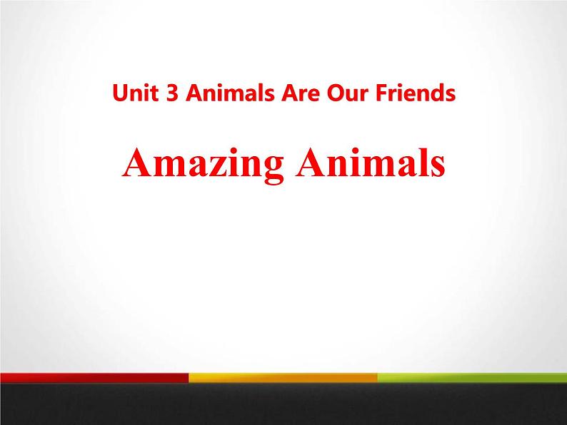 《Amazing Animals》Animals Are Our Friends PPT课件01