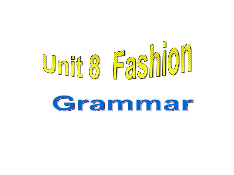 牛津译林版七上 Unit 8 Fashion Grammar课件（22张）+教案+素材01