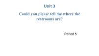 英语九年级全册Unit 3 Could you please tell me where the restrooms are?综合与测试授课ppt课件