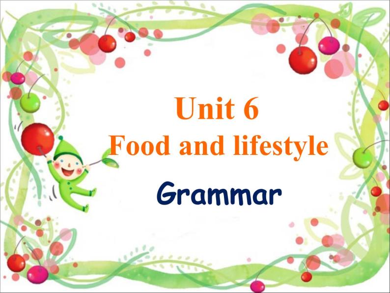 牛津译林版七上 Unit 6 Food and lifestyle.Grammar 课件（26张）+教案+素材01