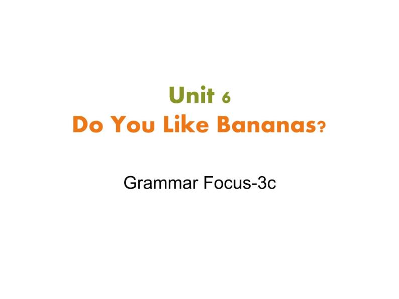 人教版七年级英语上册 Unit6 SectionA Grammar Focus-3c课件01