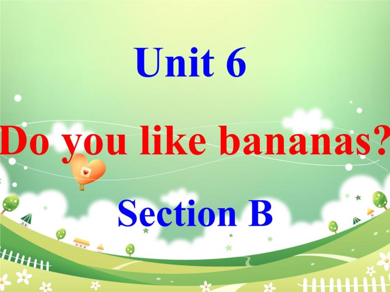 人教版七年级英语上册Review Unit 6 Section B复习课件01