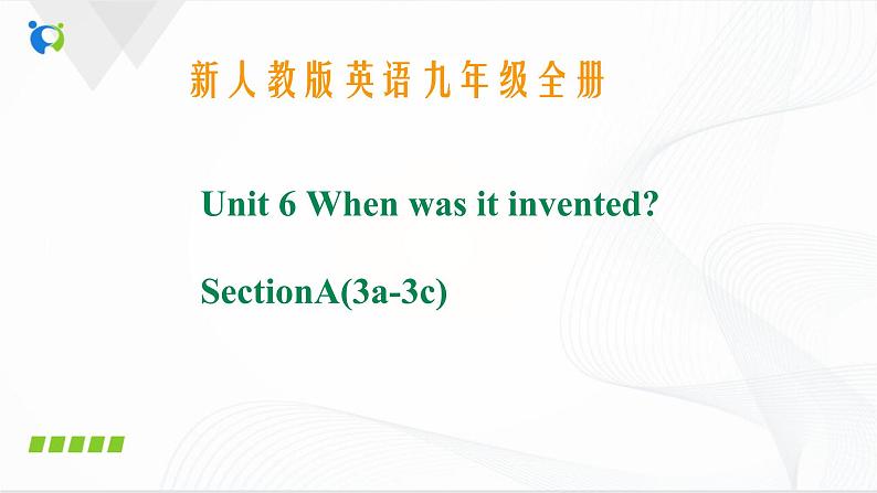 Unit6 when was it invented SectionA(3a-3c)课件第1页