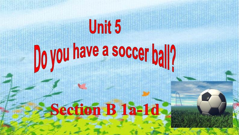 Unit5 Section B 1a —1d课件2021-2022学年人教版英语七年级上册01