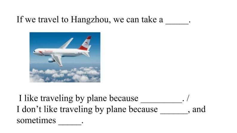 Module 4 Planes ships and trains Unit 2 What is the best way to travel 课件（24张PPT）05