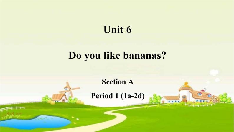 人教版英语七年级上册Unit6 Section A 1a-2d课件01