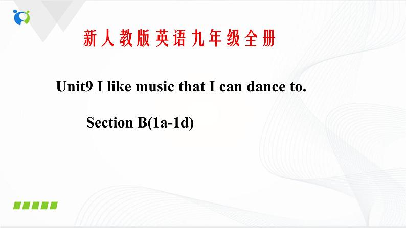 Unit9 I like the music that i can dance to SectionB(1a-1d)课件第1页