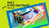 初中英语人教新目标 (Go for it) 版七年级上册Unit 3 Is this your pencil?Section A课文配套ppt课件