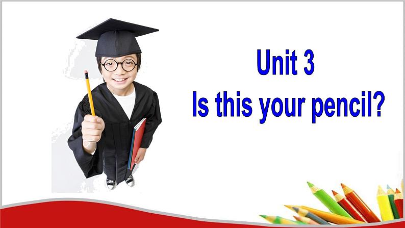Unit3 Is this your pencil Section A 1a-2d课件:2021-2022学年人教版英语七年级上册02