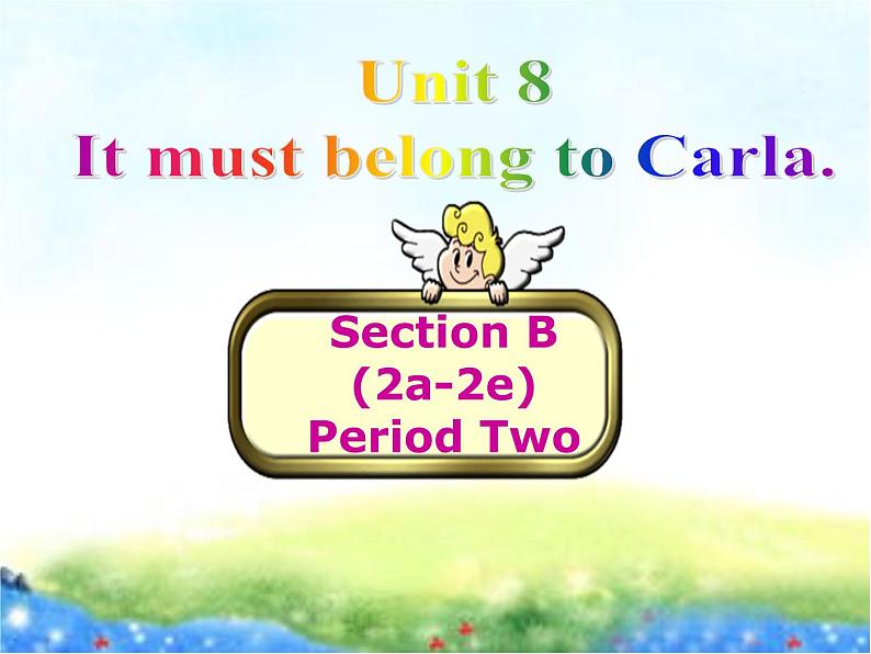 Unit 8 section B(2a-2e)课件2021-2022学年人教版英语九年级全册01